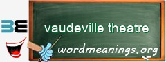 WordMeaning blackboard for vaudeville theatre